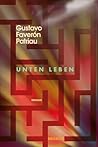 Unten leben: Roman