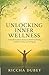Unlocking Inner Wellness by Riccha Dubey