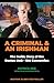 A Criminal and an Irishman:...