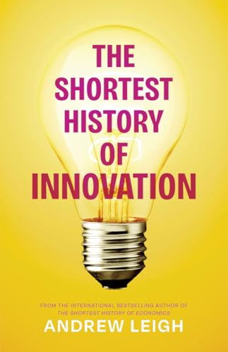 The Shortest History of Innovation (Kindle Edition)