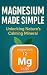 Magnesium Made Simple by P Davis