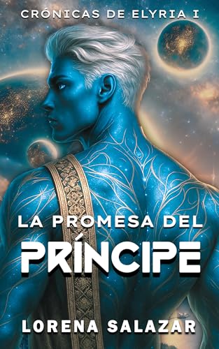 La Promesa del Príncipe (Crónicas de Elyria nº 1) (Spanish Edition)