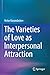 The Varieties of Love as Interpersonal Attraction
