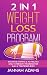 2 in 1 Weight Loss Program!...