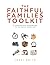 The Faithful Families Toolkit by Traci Smith