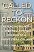 Called to Reckon: Replacing History and Reclaiming Mission at a Midwestern College