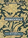 PERENNIAL: The Re...