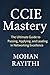 CCIE Mastery: The Ultimate ...