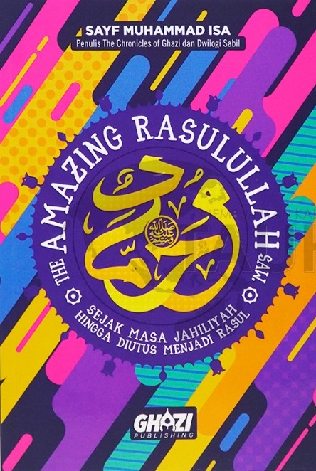 The Amazing Rasulullah Saw Sejak Masa Jahiliyah Hingga Diutus Menjadi Rasul