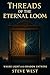 Threads Of The Eternal Loom...