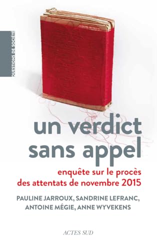 Un verdict sans appel: Enquête sur le procès des attentats de novembre 2015 (Paperback)