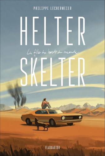Helter Skelter: La fille du bout du monde (Paperback)