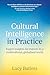 Cultural Intelligence in Pr...
