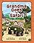 Grandma Goes on Safari (The...