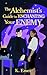 The Alchemist's Guide to En...