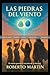 PRUEBA: Las piedras del viento.: El viento guarda el secreto de la libertad.