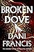 Broken Dove (Silver Elite, #2)