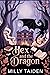 Hex and the Dragon (Mistwhisper Falls Romances #4)