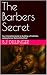 The Barbers Secret: Your Co...