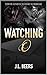 Watching O by J.L.  Beers