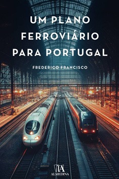 Um Plano Ferroviário para Portugal