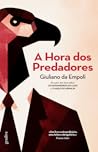 A Hora dos Predadores by Giuliano da Empoli