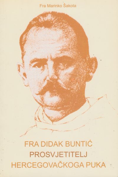 Fra Didak Buntić: prosvjetitelj hercegovačkoga puka