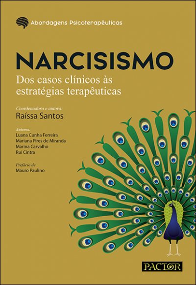 Narcisismo: Dos casos clínicos às estratégias terapêuticas (Abordagens Psicoterapêuticas, #1)