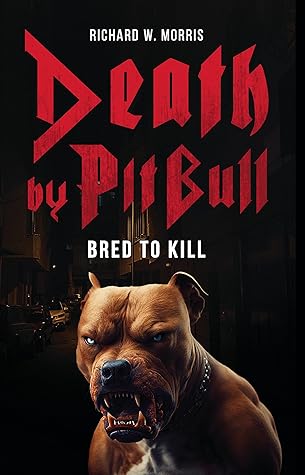Death by Pit Bull: Bred to Kill
