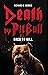 Death by Pit Bull: Bred to Kill