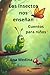 Los insectos nos enseñan by Ana Medina