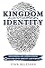 Kingdom Identity: Discoveri...
