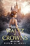 Waltz Of Crowns | YA Fantasy Romance No Spice | Beauty and the Beast / Nutcracker Retelling