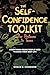 The Self-Confidence Toolkit...