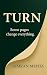 TURN: A Novel of Fate, Memo...