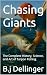 Chasing Giants by B.J Dellinger