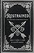 Restrained: An Arrowed Comp...