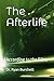 The Afterlife by Dr. Ryan Burchett