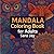 Mandala Coloring Book for T...