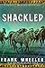 Shackled : A Classic Western Adventure (Westward Western Saga)