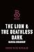 The Lion and the Deathless ...