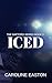 ICED by Caroline Easton