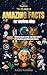 The Big Book of Amazing Facts for Curious Kids by Rajni Sharma
