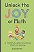 Unlock the Joy of Math; A F...