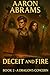 Deceit and Fire