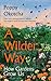 A Wilder Way: How Gardens Grow Us