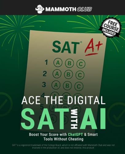 Ace the Digital SAT with AI: Boost Your Score with ChatGPT & Smart Tools Without Cheating (AI Mastery)