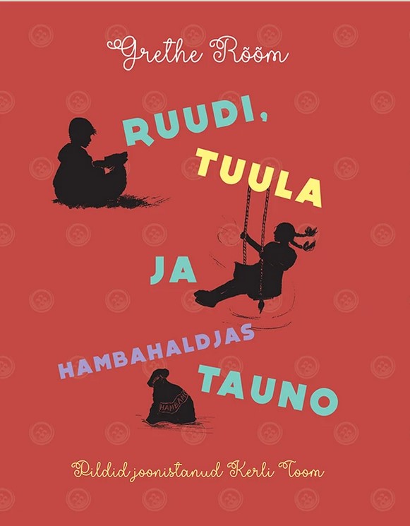 Ruudi, Tuula ja hambahaldjas Tauno (Hardcover)