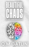 Beautiful Chaos: A Free Verse Reflection Beautiful Chaos: A Free Verse Reflection
