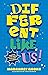 Different Like Us!: Inspiri...